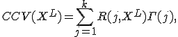 CCV(X^L)= \sum_{j=1}^k R(j,X^L) \Gamma(j),